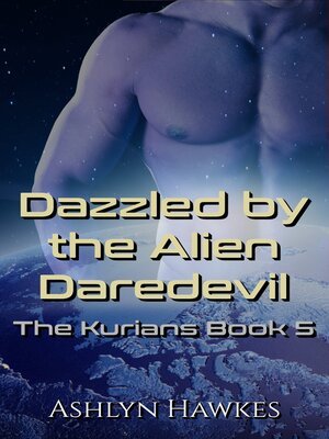 cover image of Dazzled by the Alien Daredevil